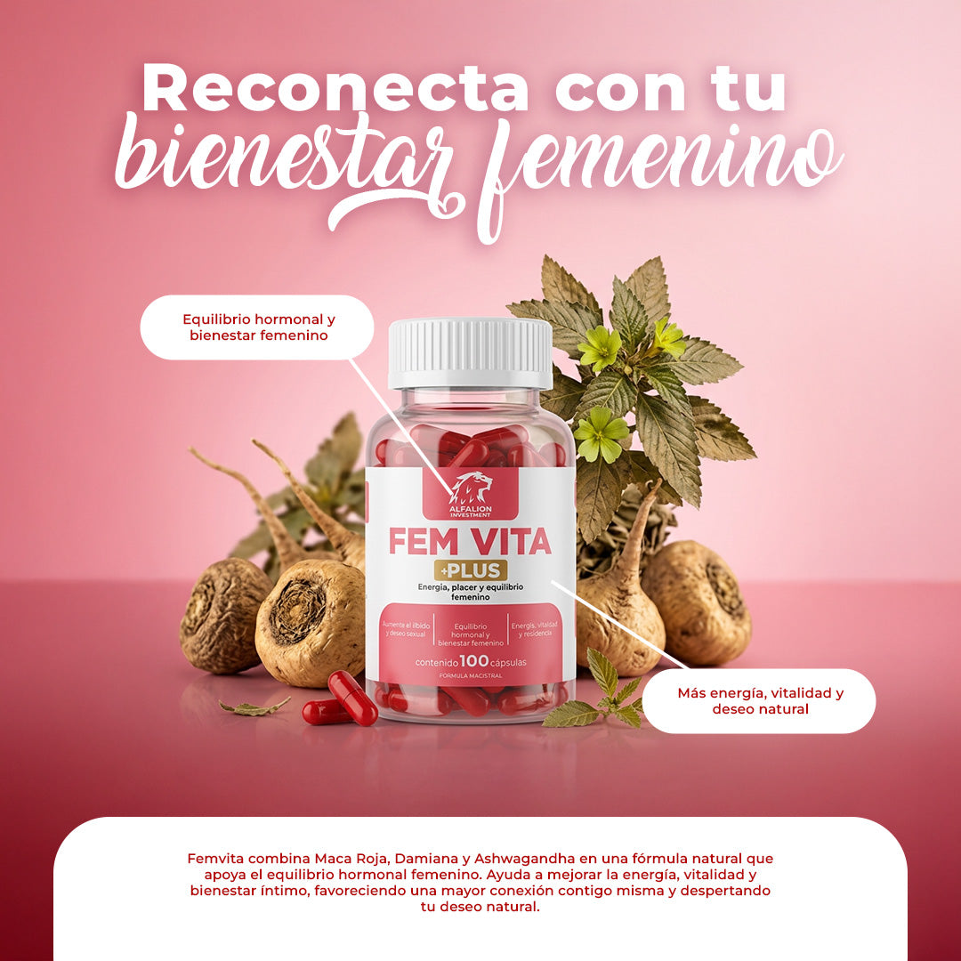 SIÉNTETE SEGURA, VITAL Y LLENA DE VIDA CON FEMVITA